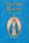 PRAY THE ROSARY WITH SCRIPTURE READINGS BOOKLET