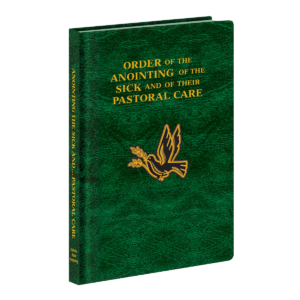 Order of the Anointing of the Sick and the Pastoral Care Book